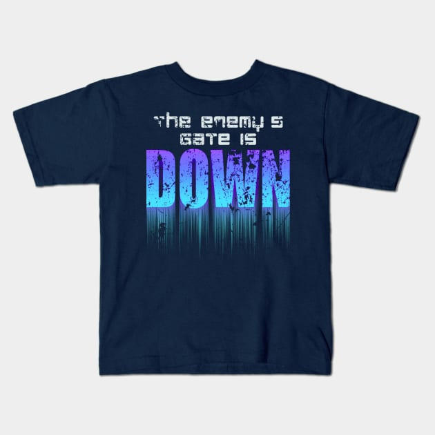 The Enemy's Gate is Down Kids T-Shirt by KittenKirby